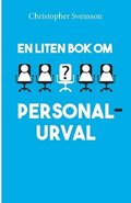 En liten bok om personalurval
