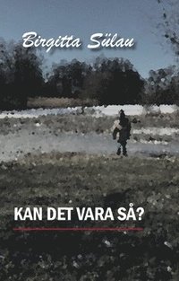 Kan det vara s�?