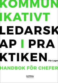 e-Bok Kommunikativt ledarskap i praktiken  handbok för chefer