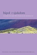 Bipolr sjukdom : Kliniska riktlinjer fr utredning och behandling