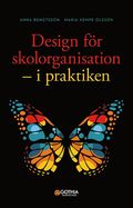 Design för skolorganisation : i praktiken