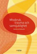 Missbruk, trauma och samsjuklighet : bemta och behandla