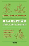 Klarsprk i socialtjnsten : hur man skriver lttlsta beslut, utredningar och journaler