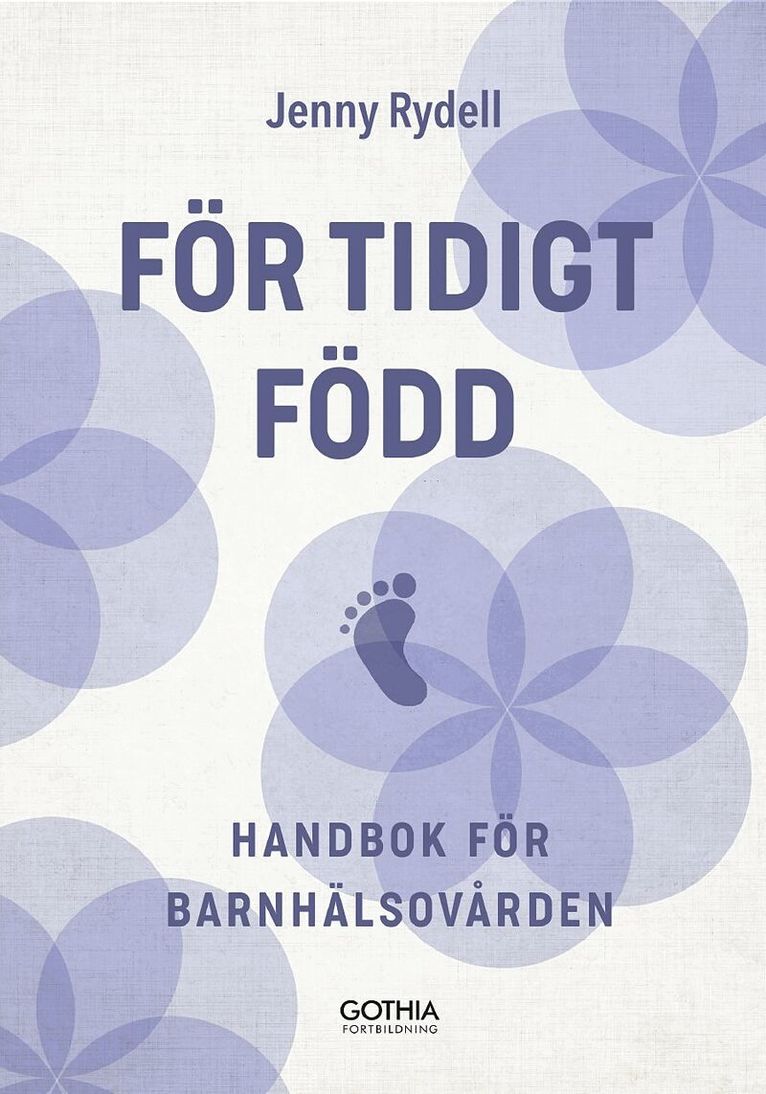 Jenny Rydell - För tidigt född : handbok för barnhälsovården, Häftad