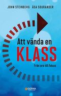 Att v�nda en klass : fr�n oro till fokus