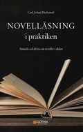 Novellsning i praktiken : samtala och skriva om noveller i skolan