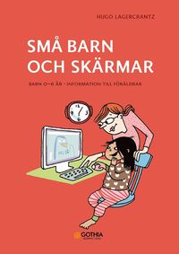 Sm barn och skrmar : barn 0-6 r - information till frldrar