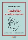 Borderline personlighetssyndrom : symtom, diagnos och behandling