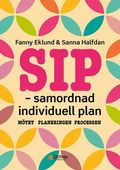 SIP - samordnad individuell plan : mtet, planeringen, processen