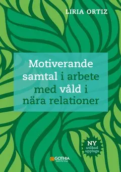 Liria Ortiz - Motiverande samtal i arbete med våld i nära relationer, E-bok