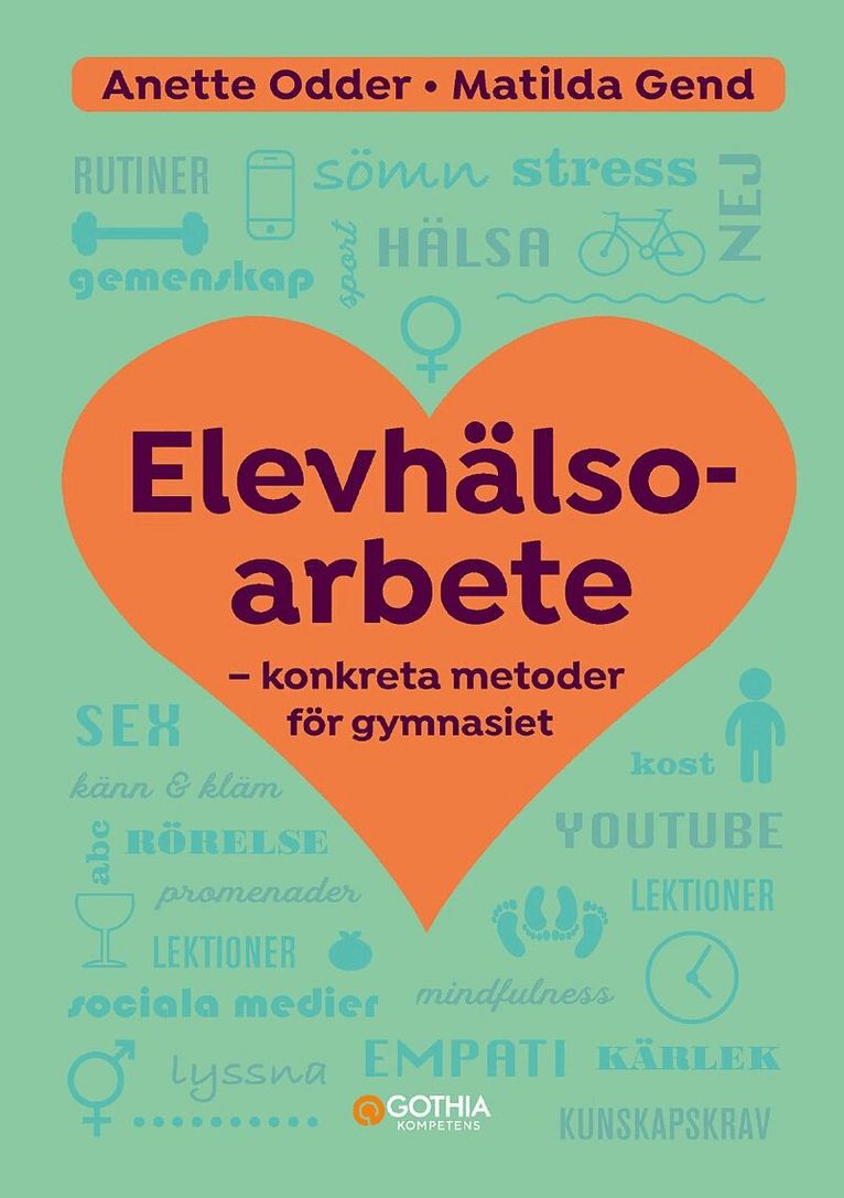 Anette Odder, Matilda Gend - Elevhälsoarbete : konkreta metoder för gymnasiet, Häftad