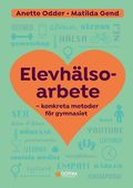 Elevh�lsoarbete : konkreta metoder f�r gymnasiet
