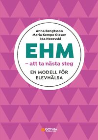 EHM - att ta nsta steg : en modell fr elevhlsa