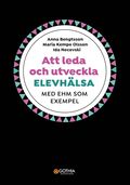 Att leda och utveckla elevhälsa : med EHM som exempel