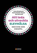 Att leda och utveckla elevhlsa : med EHM som exempel