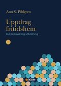 Uppdrag fritidshem : skapa likvrdig utbildning
