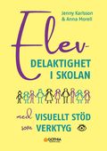 Elevdelaktighet i skolan : med visuellt std som verktyg