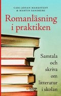 Romanlsning i praktiken : samtala och skriva om litteratur i skolan