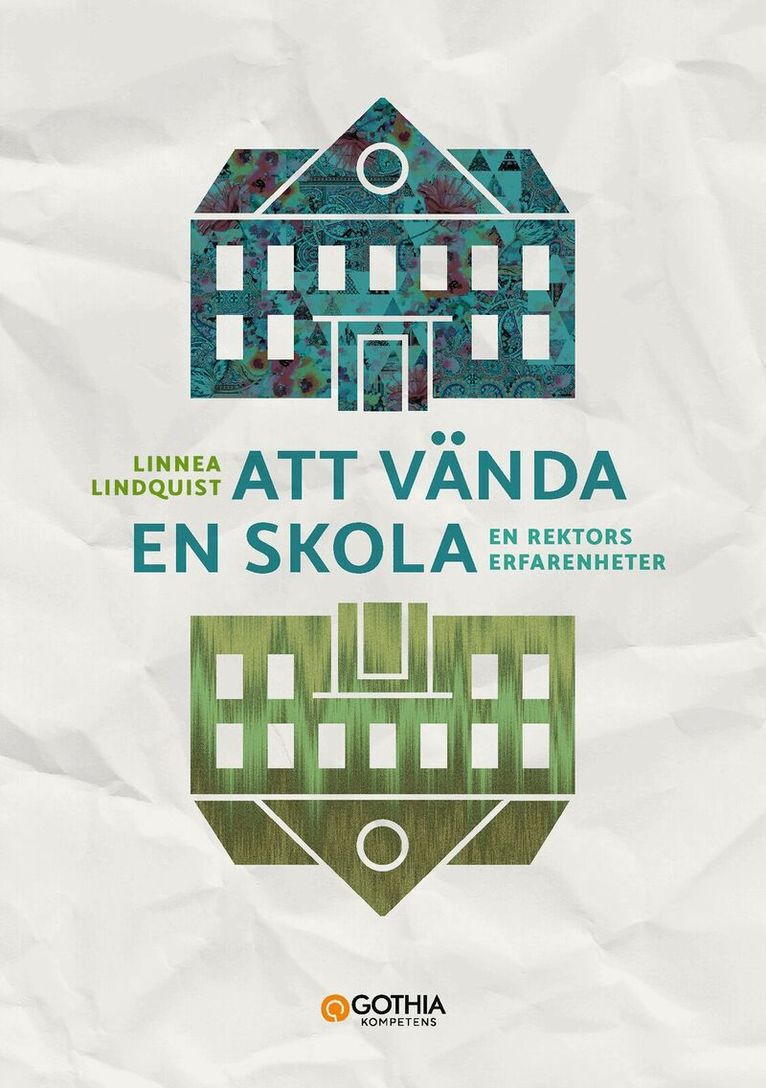 Linnea Lindquist - Att vända en skola : en rektors erfarenheter, Häftad