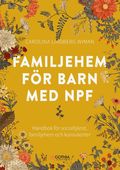 Familjehem för barn med npf : handbok för socialtjänst, familjehem och konsulenter