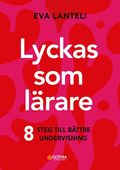 Lyckas som l�rare : �tta steg till en b�ttre undervisning