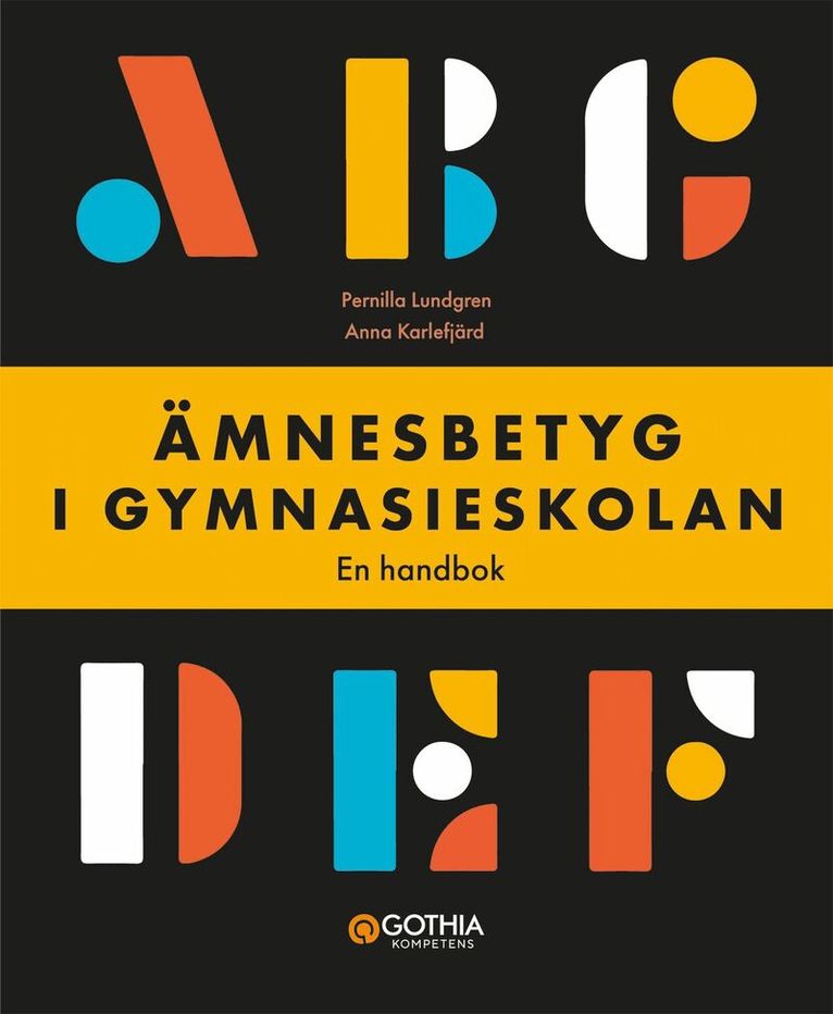Anna Karlefjärd, Pernilla Lundgren - Ämnesbetyg i gymnasieskolan : en handbok, Häftad