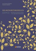 Delaktighetsmodellen (DMO) : en metod fr inflytande och sjlvbestmmande