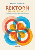 Rektorn en superstrateg : ledarskap och medarbetarskap i frskolan