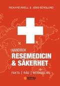 Handbok i resemedicin & s�kerhet : fakta, r�d, behandling