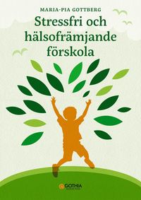 Stressfri och hlsofrmjande frskola