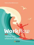 Workflow : Hållbar och effektfull på jobbet!
