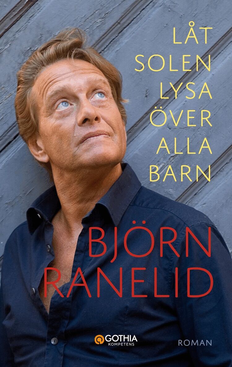 Björn Ranelid - Låt solen lysa över alla barn, Häftad