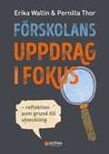 Frskolans uppdrag i fokus : reflektion som grund till utveckling