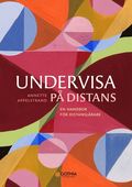Undervisa p distans : en handbok fr distanslrare