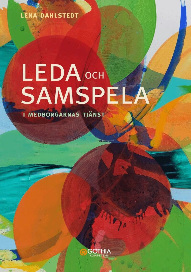 Lena Dahlstedt - Leda och samspela i medborgarnas tjänst, Häftad