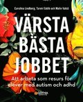 Värsta bästa jobbet : att arbeta som resurs för elever med autism och adhd