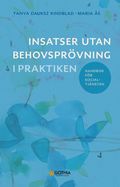 Insatser utan behovspr�vning i praktiken : handbok f�r socialtj�nsten