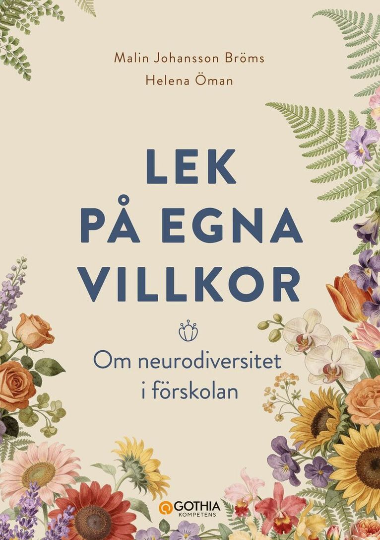 Helena Öman, Malin Johansson Bröms - Lek på egna villkor : Om neurodiversitet i förskolan, Häftad