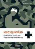 Krigssjukv�rd : sjukdomar och icke-stridsrelaterade skador