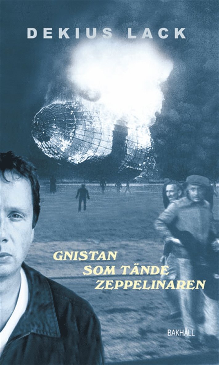 Dekius Lack - Gnistan som tände zeppelinaren, E-bok