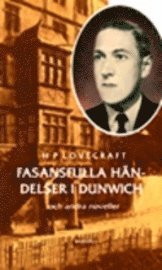 H. P. Lovecraft - Fasansfulla händelser i Dunwich : och andra noveller, Inbunden