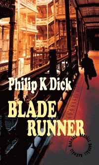 Philip K. Dick - Blade Runner, Inbunden