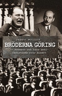 James Wyllie - Bröderna Göring : Hermann och hans antinazistiske bror Albert, Häftad