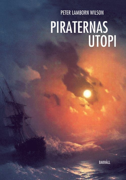 Peter Lamborn Wilson - Piraternas utopi, Häftad