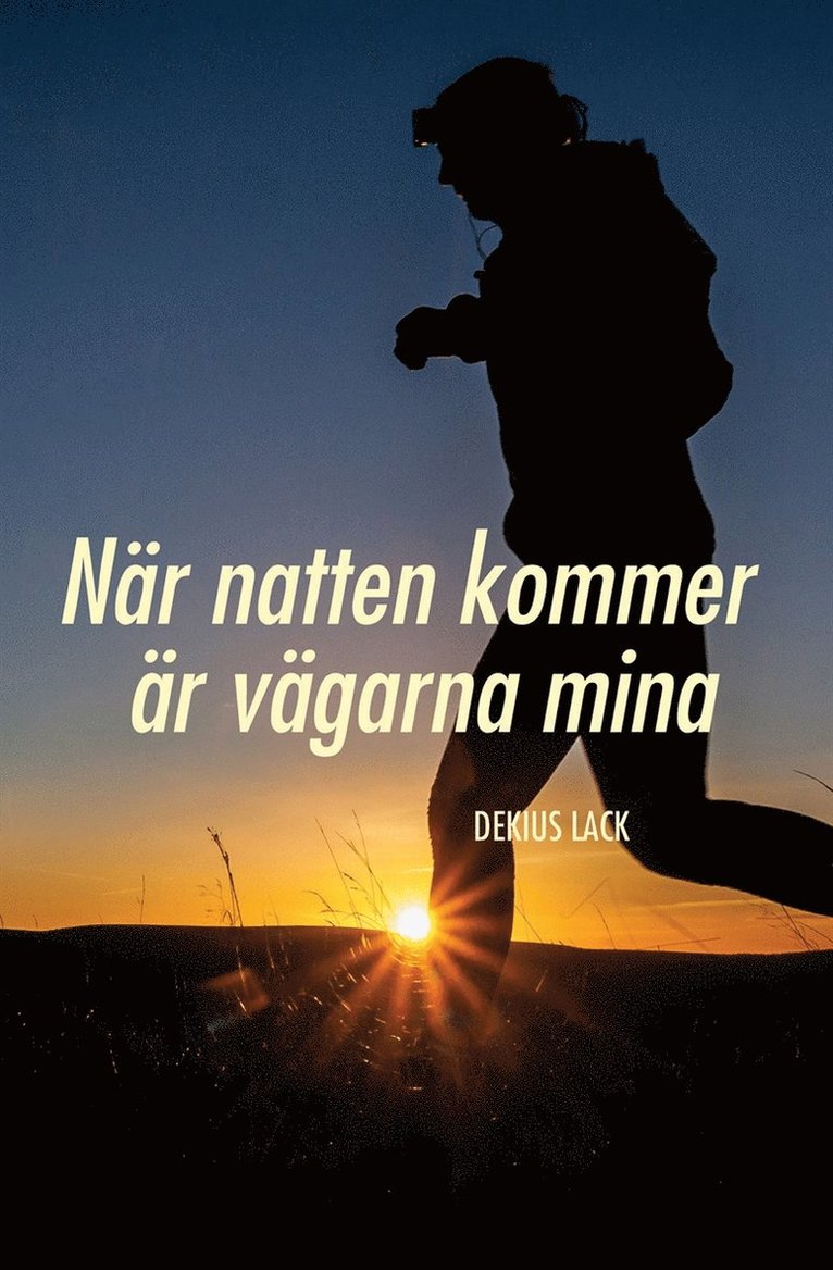 Dekius Lack - När natten kommer är vägarna mina, E-bok
