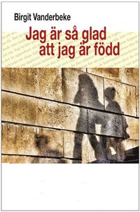 Jag �r s� glad att jag �r f�dd