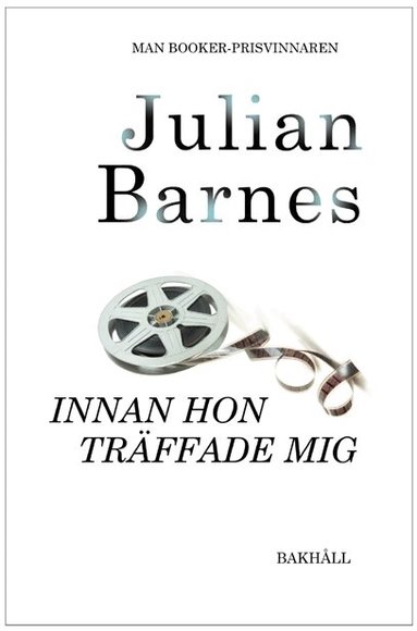 Julian Barnes - Innan hon träffade mig, Häftad
