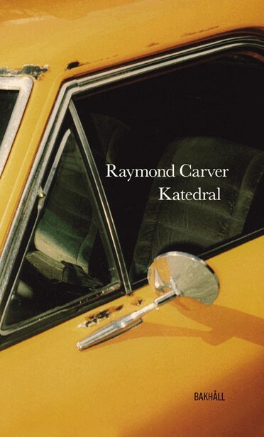 Raymond Carver - Katedral, Inbunden