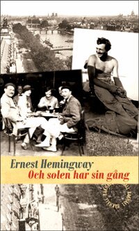 Ernest Hemingway - Och solen har sin gång, Inbunden. Tillgänglighet: Lägg till
