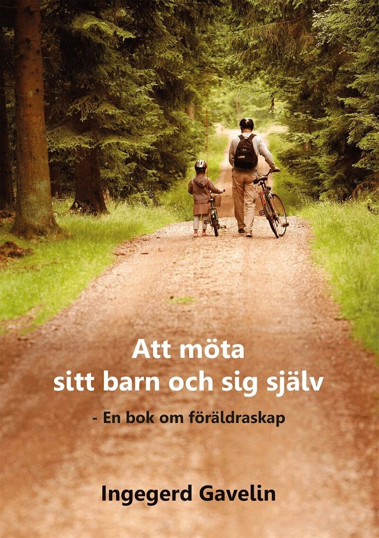 Ingegerd Gavelin - Att möta sitt barn och sig själv - En bok om föräldraskap, E-bok. Tillgänglighet: Lägg i varukorg